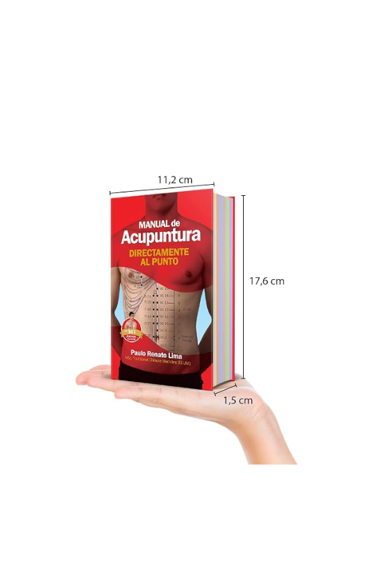Manual de Acupuntura – Directamente al Punto. ( EDICION IMPRESA - ESPAÑOL) ISBN 978-859256906-8
